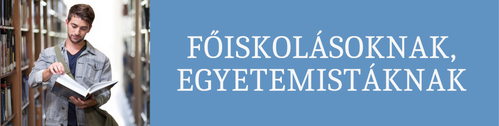 főiskolásoknak, egyetemistáknak